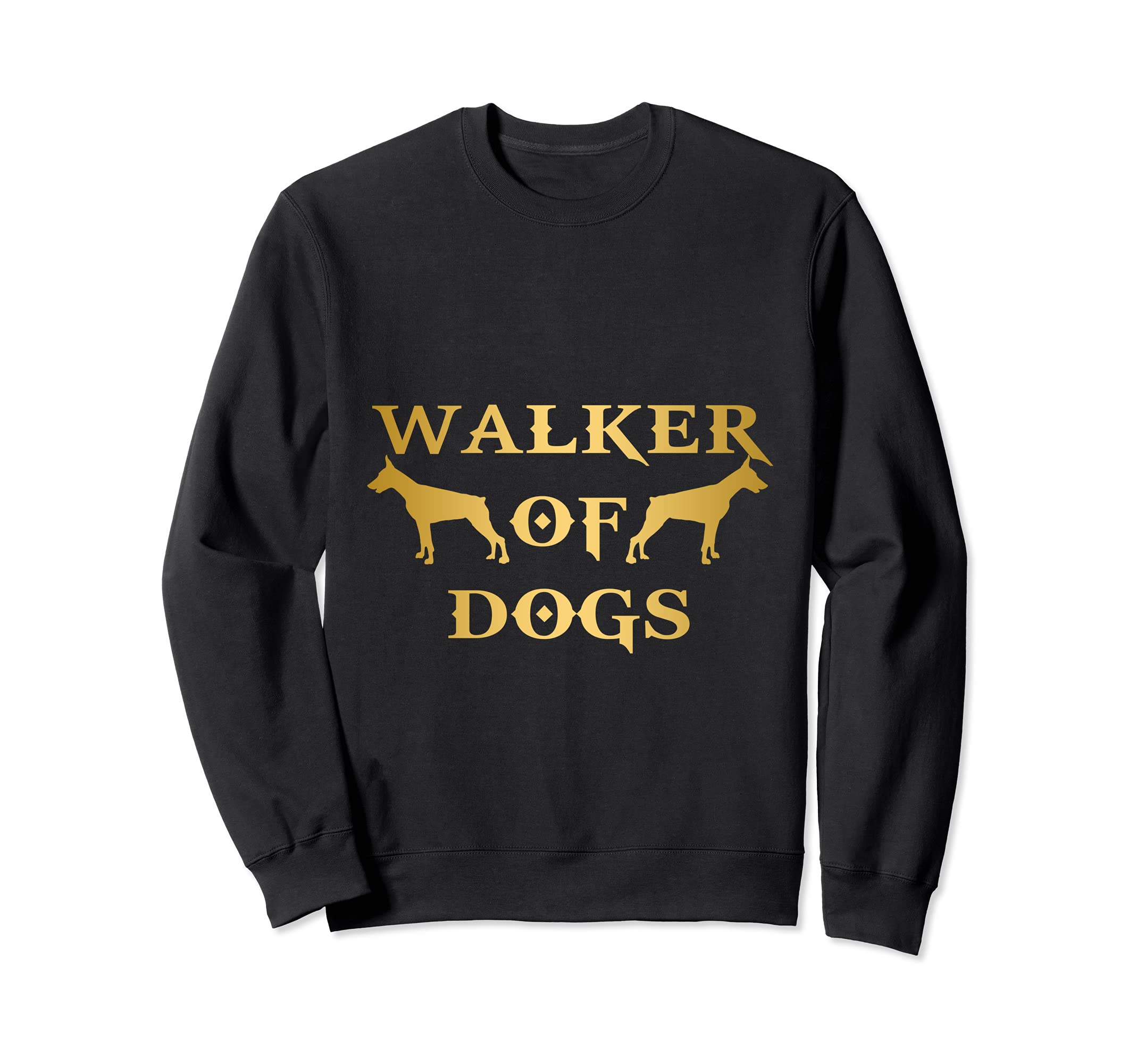 Walker of Dogs - Dog Walker Funny Sweatshirt