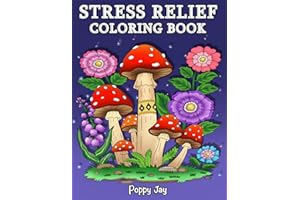 Stress Relief: Coloring Book for Adults, 65 Bold Illustrations, Featuring Nature, Landscapes, Animals, Flowers, Mushrooms, Cute Designs, Patterns and ... Relaxation. (The Calm Coloring Collection)