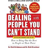 Dealing with People You Can't Stand: How to Bring Out the Best in People at Their Worst