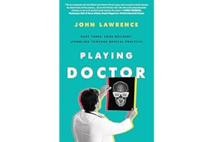 Playing Doctor; Part Three: Chief Resident: Fumbling Towards Medical Practice