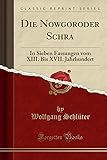 Die Nowgoroder Schra: In Sieben Fassungen vom