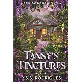 Tansy's Tinctures: A cozy cottagecore fantasy (Tales of Silverfern Hollow)