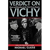 Verdict on Vichy: Power and Prejudice in the Vichy France Regime