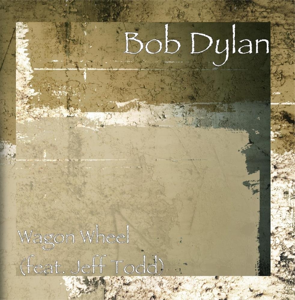 Bob Dylan & Ketch Secor Wagon Wheel Music