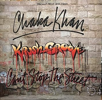 Chaka Khan Krush Groove Can T Stop The Street Amazon Com Music