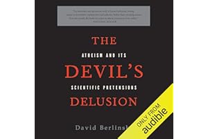 The Devil's Delusion: Atheism and its Scientific Pretensions