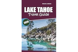 Lake Tahoe Travel Guide 2026: Your Essential Handbook for Exploring Beaches, Scenic Trails, Outdoor Adventures, Dining, and Y