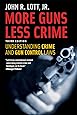 More Guns, Less Crime: Understanding Crime and Gun Control Laws, Third Edition (Studies in Law and Economics)