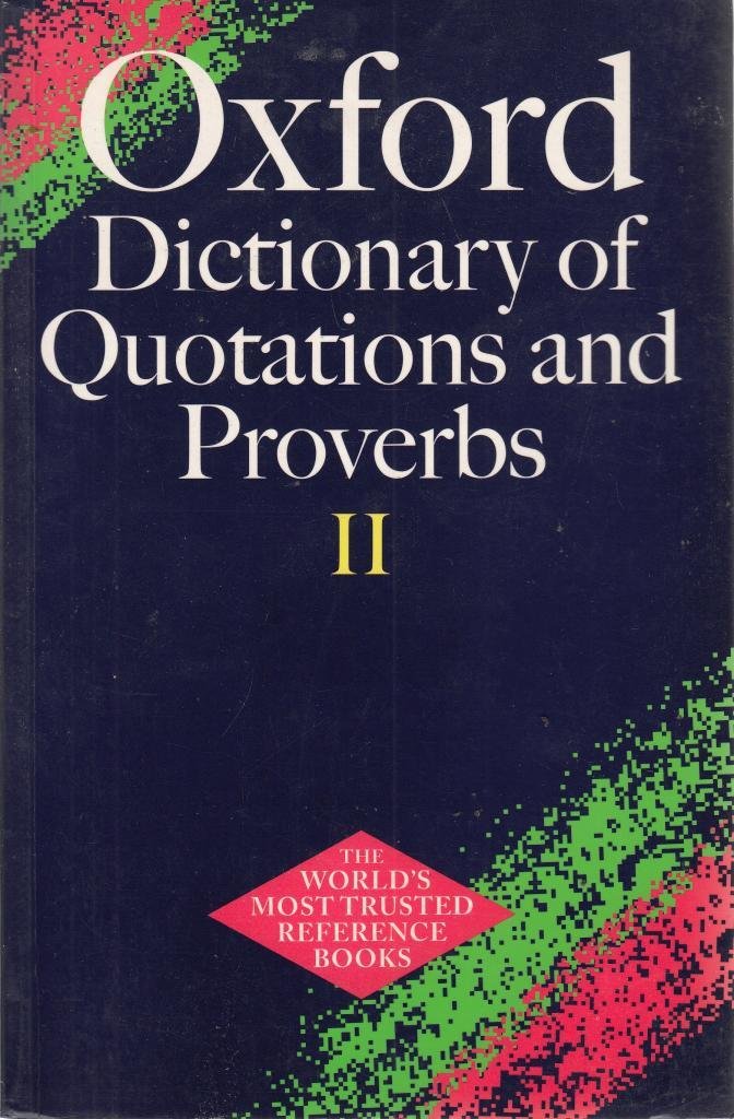 Oxford Dictionary Of Quotations Buy Oxford Dictionary Of Quotations And Proverbs Ii Book Online At Low  Prices In India | Oxford Dictionary Of Quotations And Proverbs Ii Reviews &  Ratings - Amazon