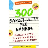Scaricare 300 Barzellette per Bambini: Barzellette divertenti per grandi e piccini PDF Gratis