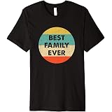 Amazon.com: Best Family Ever T-Shirt 