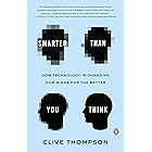 Smarter Than You Think: How Technology Is Changing Our Minds for the Better