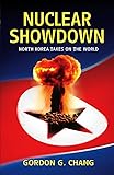 Nuclear Showdown: North Korea Takes On the World