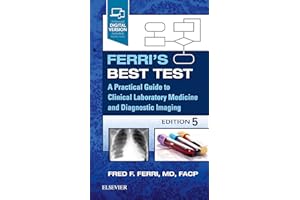 Ferri's Best Test - E-Book: A Practical Guide to Laboratory Medicine and Diagnostic Imaging E-Book (Ferri's Medical Solutions