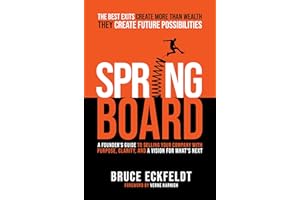 Springboard: A Founder's Guide To Selling Your Company With Purpose, Clarity, And A Vision For What’s Next