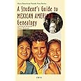 A Student's Guide to Mexican American Genealogy (Oryx American Family Tree Series)