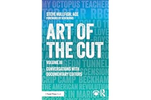 Art of the Cut: Conversations with Documentary Editors, Volume III