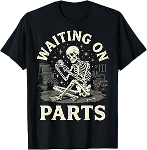Waiting On Parts Skeleton T-Shirt
