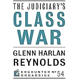 The Judiciary's Class War (Encounter Broadsides, 54)