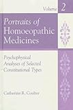 Image de Portraits of Homoeopathic Medicines, Vol. 2: Psychophysical Analyses of Selected Constitutional Types (Homeopathic Medicine Series)
