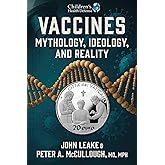 Vaccines: Mythology, Ideology, and Reality