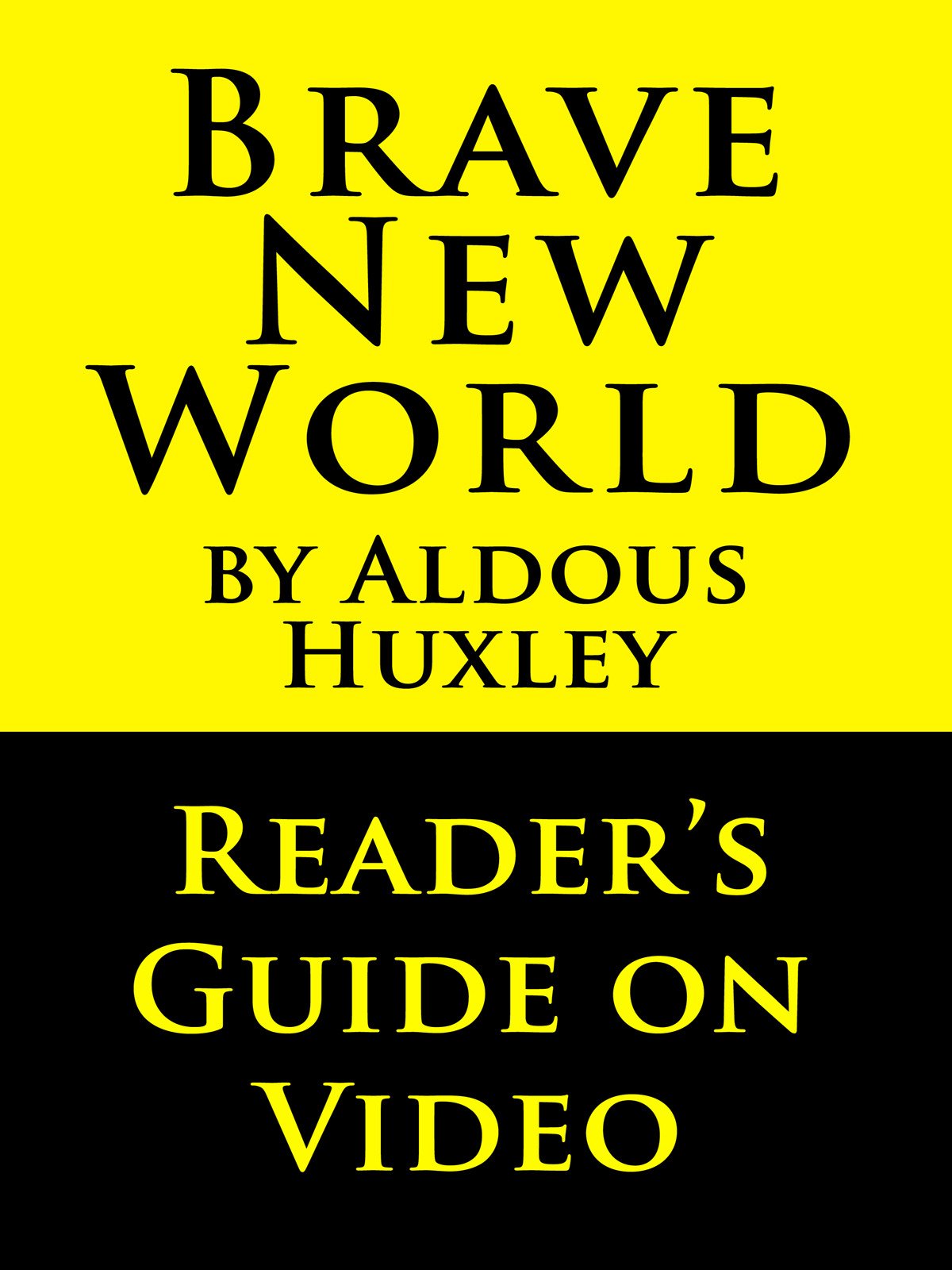 Brave New World by Aldous Huxley Reader's Guide on Video