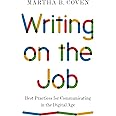 Writing on the Job: Best Practices for Communicating in the Digital Age (Skills for Scholars)