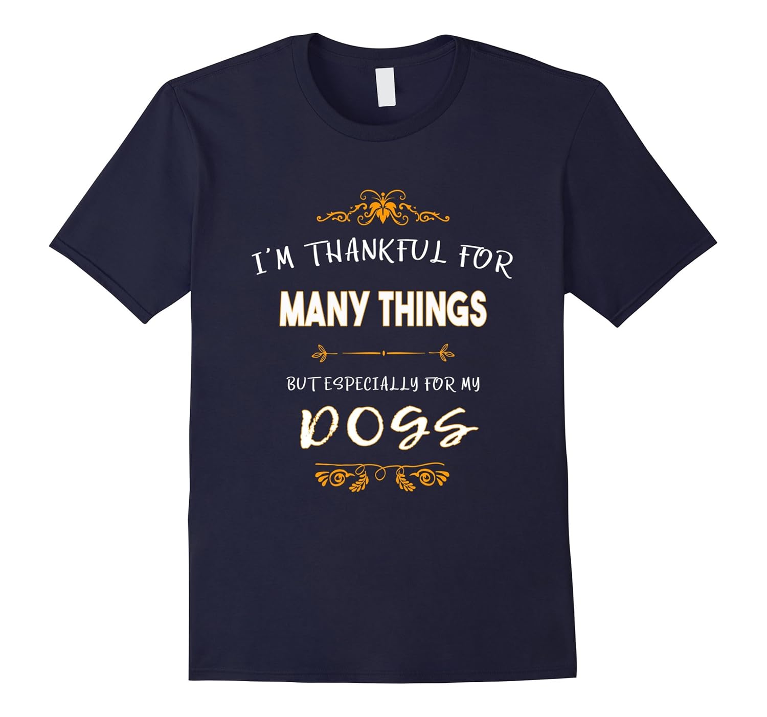 Thankful for many things dogs Thanksgiving gift t-shirt-ANZ