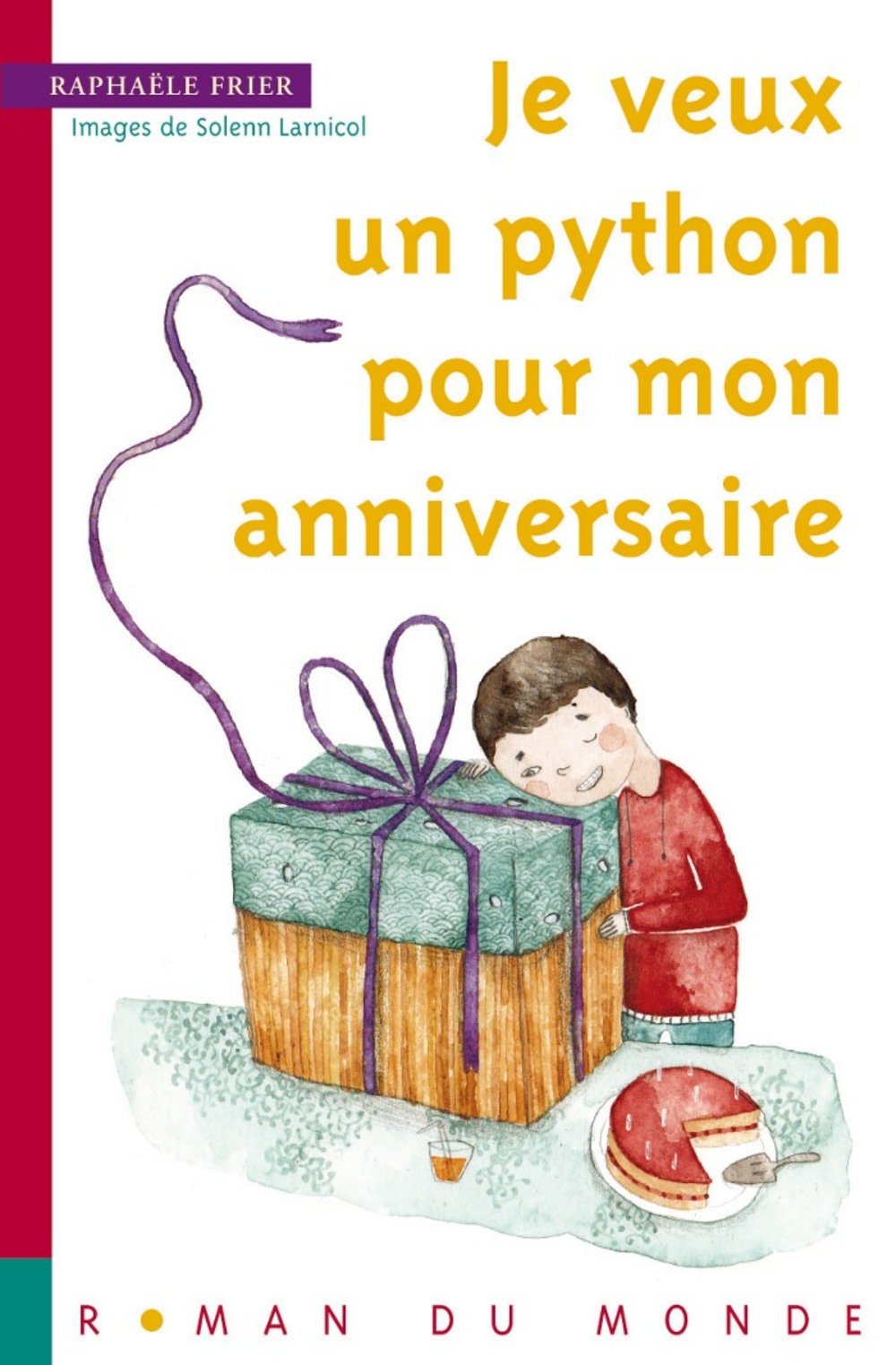 Je Veux Un Python Pour Mon Anniversaire La Famille Python French Edition Frier Raphaele Larnicol Solenn Amazon Com Books