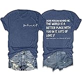 Dear Person Behind Me Shirt Be Kind Women T-Shirt The World is A Better Place with You Print Shirts Jesus Loves You Tshirt