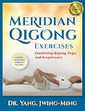 Meridian Qigong Exercises: Combining Qigong, Yoga, & Acupressure