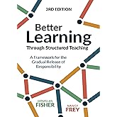 Better Learning Through Structured Teaching: A Framework for the Gradual Release of Responsibility