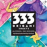 333 Origami Sheets Alcohol Ink Designs: High-Quality Double-Sided Paper Pack Book