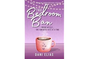 The Bedroom Ban: Finding Myself... One Awkward Date at a Time (Mind the Corbin Brothers Book 2)