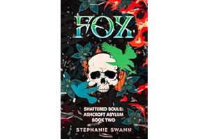 Fox: Shattered Souls: Ashcroft Asylum Book Two
