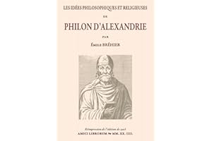 Les Idées philosophiques et religieuses de Philon d’Alexandrie