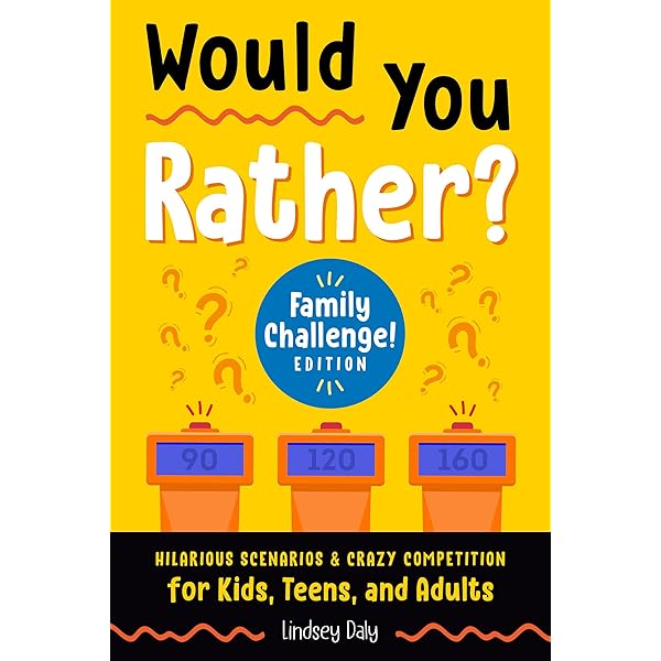 The Big Book of Would You Rather? For Kids: 440 Laugh-Out-Loud