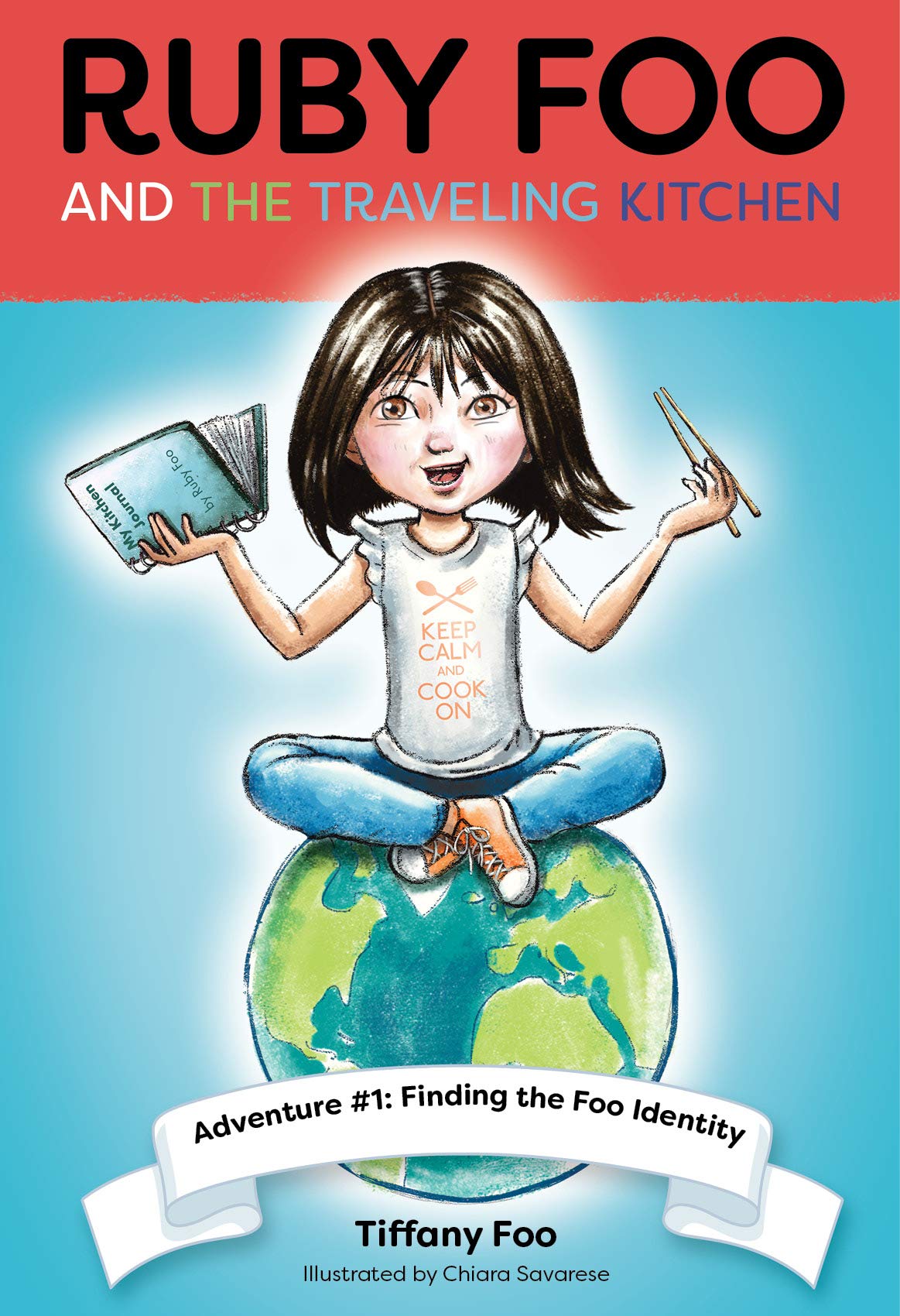 Ruby Foo And The Traveling Kitchen Tiffany Foo 9781684013562