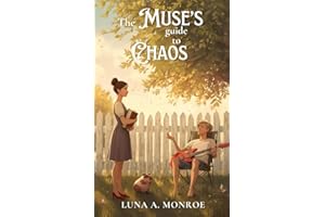 The Muse's Guide To Chaos: A Lighthearted Young Adult Fantasy Romance