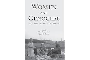 Women and Genocide: Survivors, Victims, Perpetrators