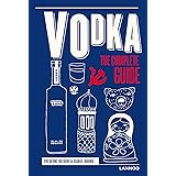 Vodka: The Complete Guide