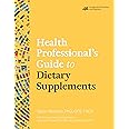 Health Professional's Guide to Dietary Supplements
