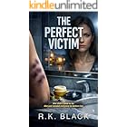 The Perfect Victim: A Domestic Psychological Thriller