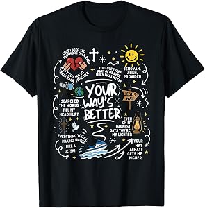Your Way's Better Christian Quote Jesus Faith Bible Verse T-Shirt