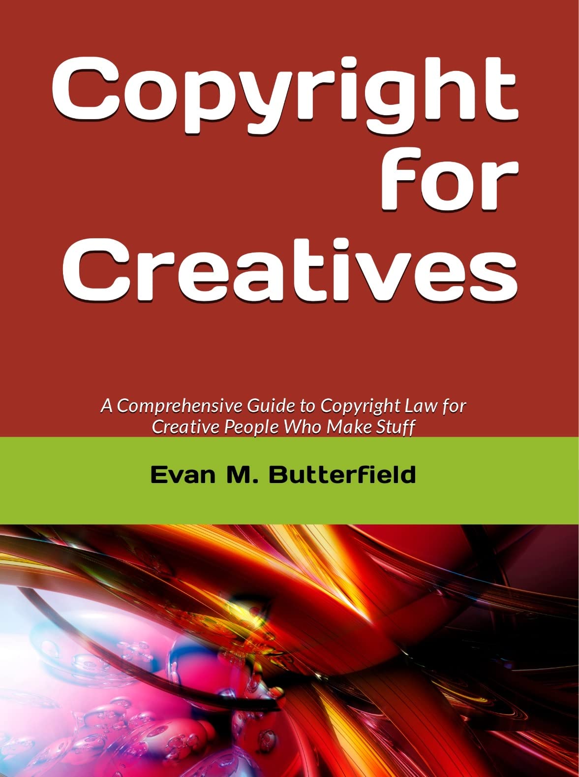 Copyright for Creatives: A Comprehensive Guide to