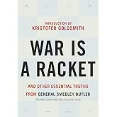War is a Racket: And Other Essential Truths from General Smedley Butler