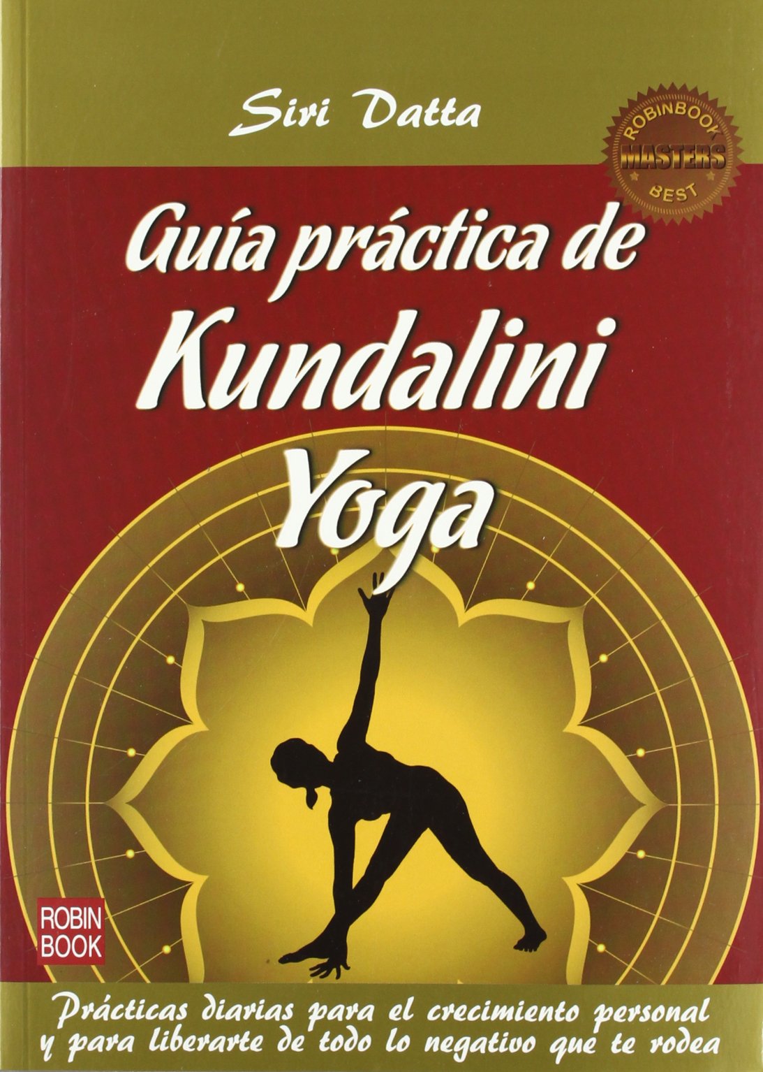 Guia practica de kundalini yoga: SIRI DATTA: 9788499172422 ...