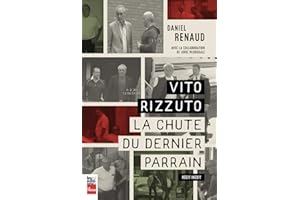 Vito Rizzuto: La chute du dernier parrain (French Edition)