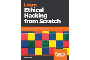 Learn Ethical Hacking from Scratch: Your stepping stone to penetration testing