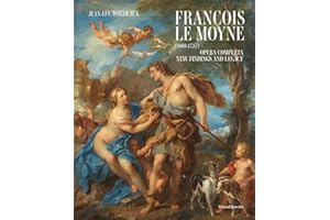 François Le Moyne: Complete Works: New Findings and Legacy (1688-1737)
